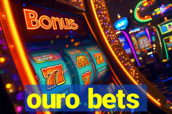 ouro bets